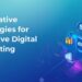 Innovative Strategies for Creative Digital Marketing