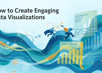 How to Create Engaging Data Visualizations